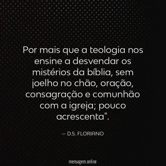 Por mais que a teologia nos ensine a
