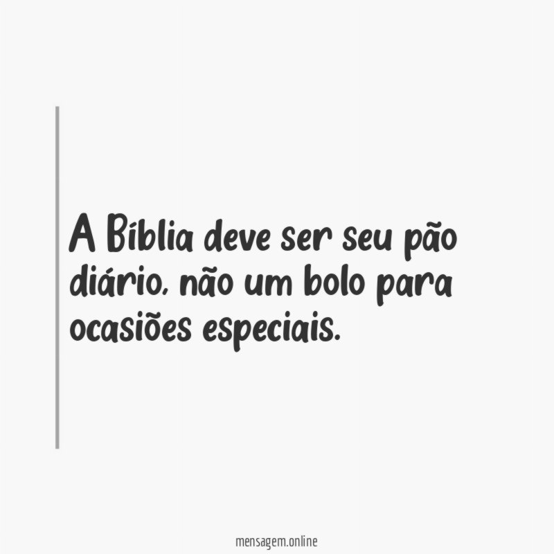 A Bíblia deve ser seu pão diário