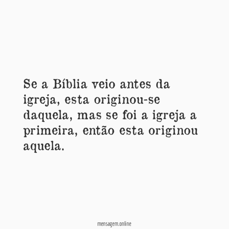 Se a Bíblia veio antes da igreja
