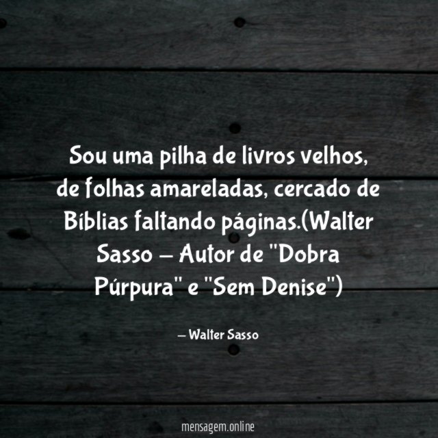 Sou uma pilha de livros velhos