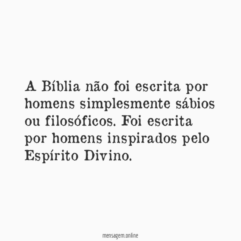 A Bíblia não foi escrita por homens simplesmente