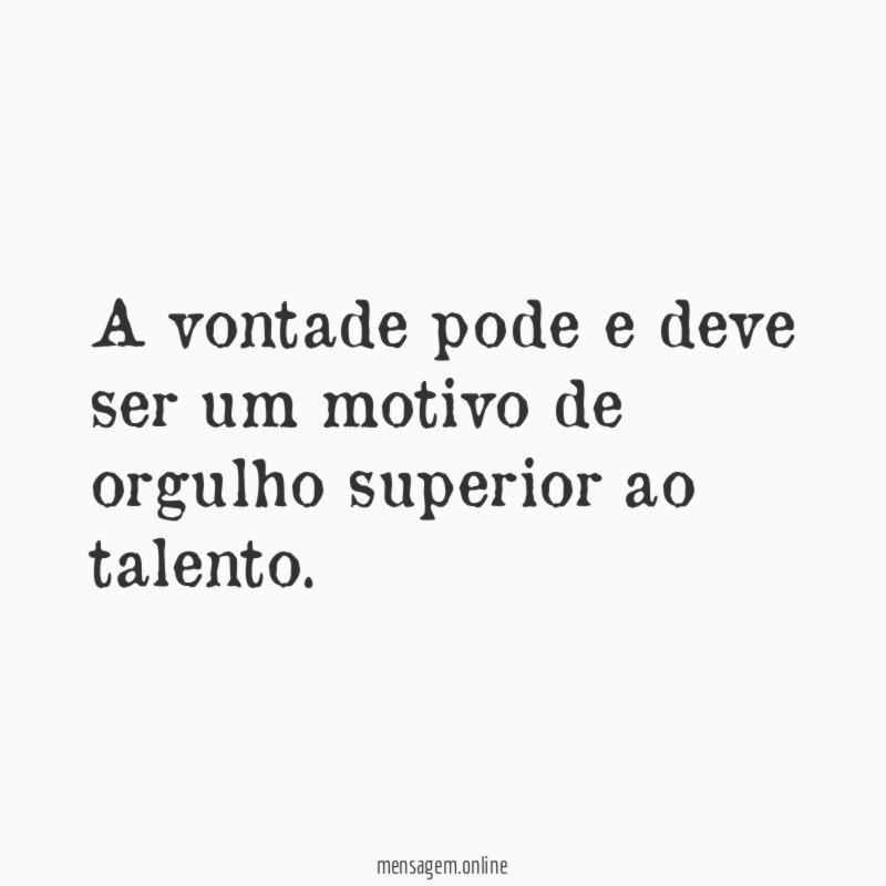 A vontade pode e deve ser um motivo