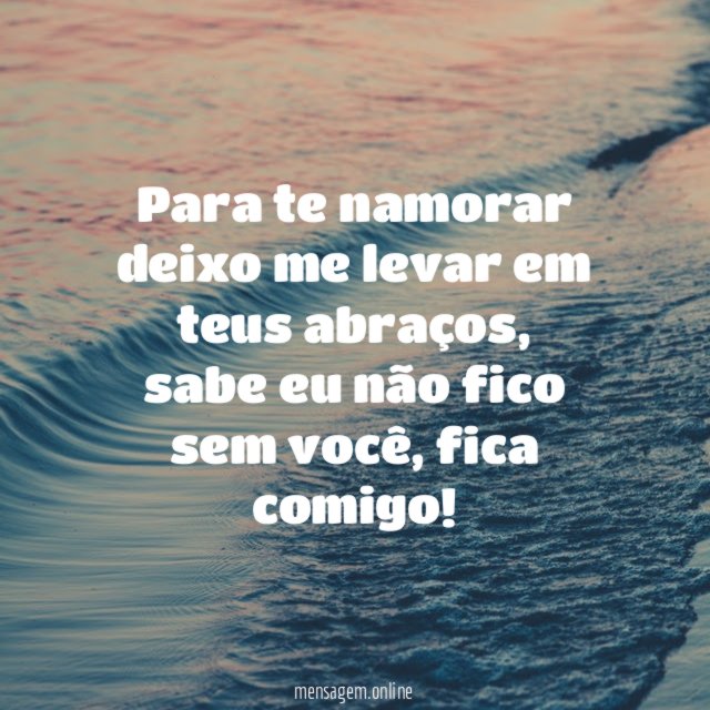 Para te namorar deixo me levar em teus abraços