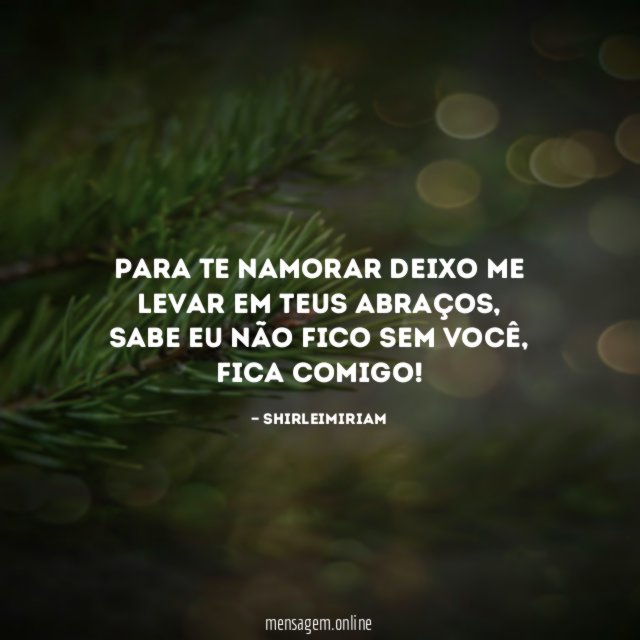 Para te namorar deixo me levar em teus abraços
