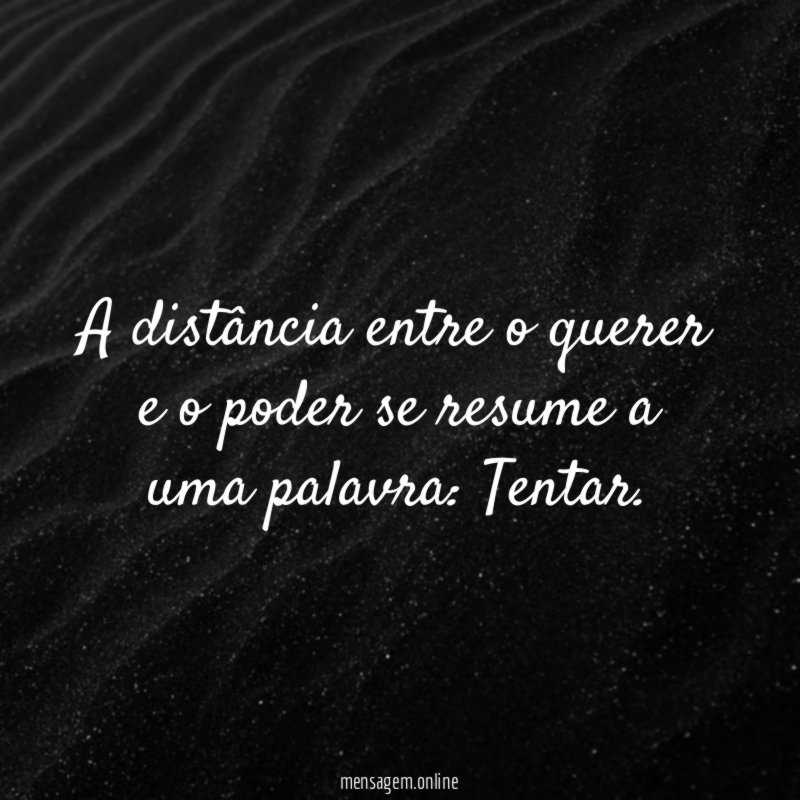 A distância entre o querer e o poder