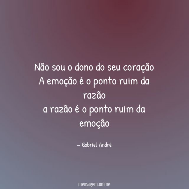 Não sou o dono do seu coração A emoção