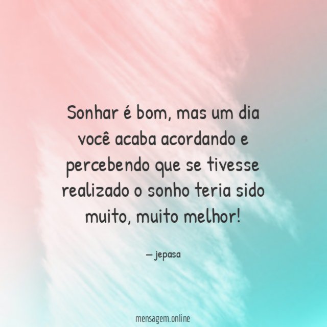 Sonhar é bom