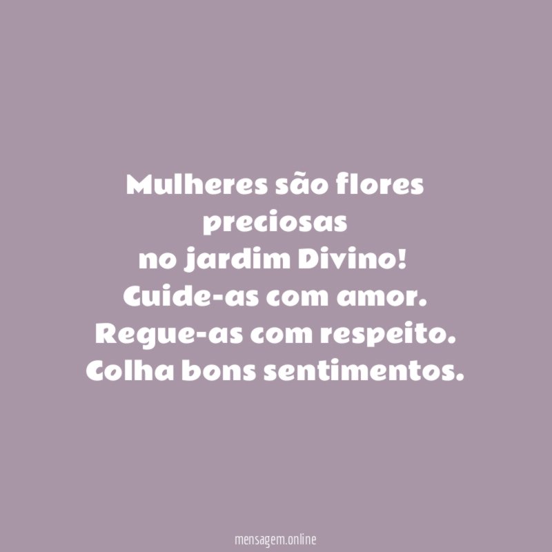 Mulheres são flores preciosas no jardim Divino