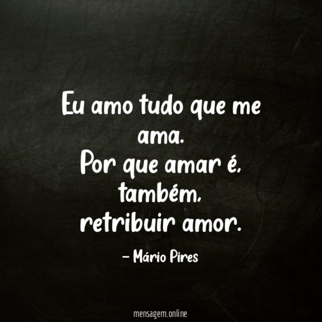 Eu amo tudo que me ama