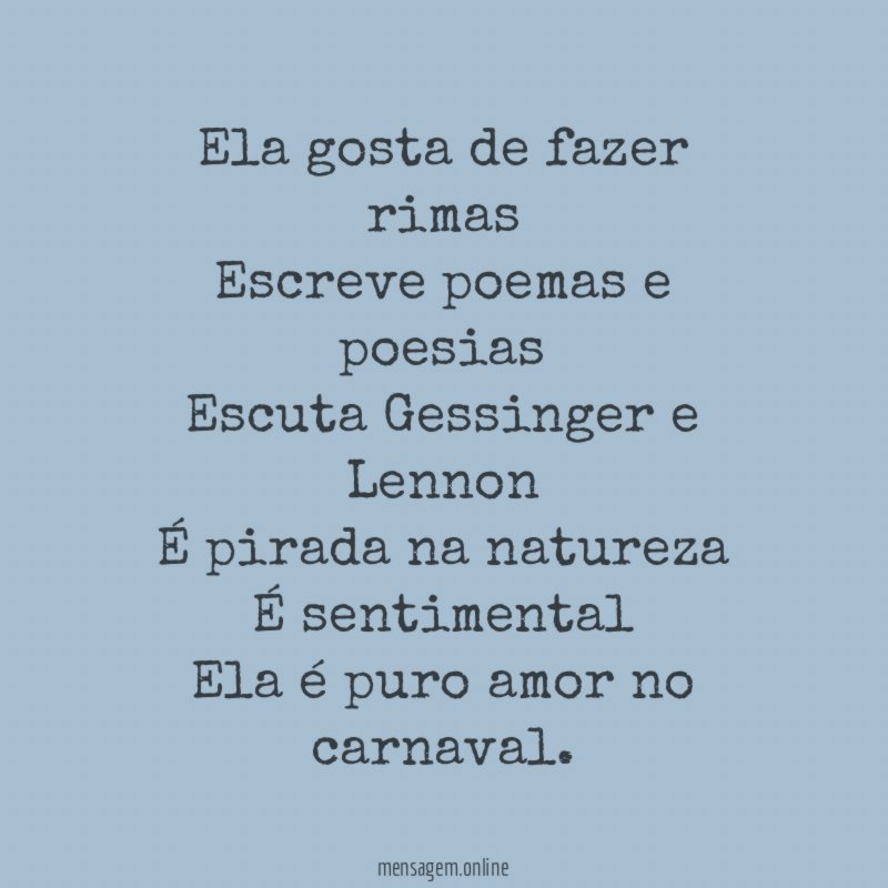 Ela gosta de fazer rimas Escreve poemas e poesias Escuta