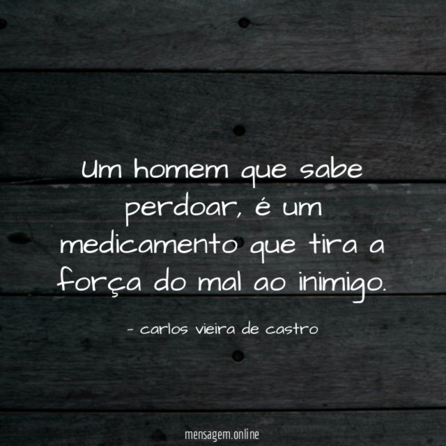 Um homem que sabe perdoar