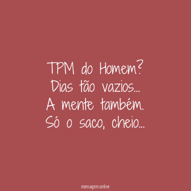 TPM do Homem?