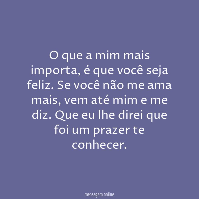 O que a mim mais importa