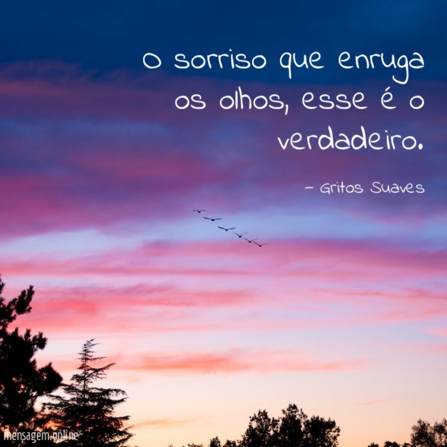 O sorriso que enruga os olhos