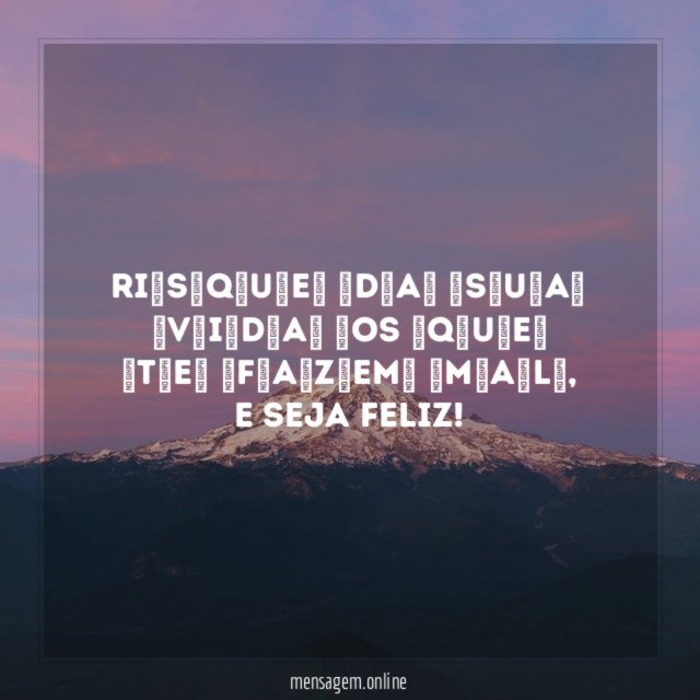 Ri̶s̶q̶u̶e̶ ̶d̶a̶ ̶s̶u̶a̶ ̶v̶i̶d̶a̶ ̶os ̶q̶u̶e̶ ̶t̶e̶ ̶f̶a̶z̶em̶