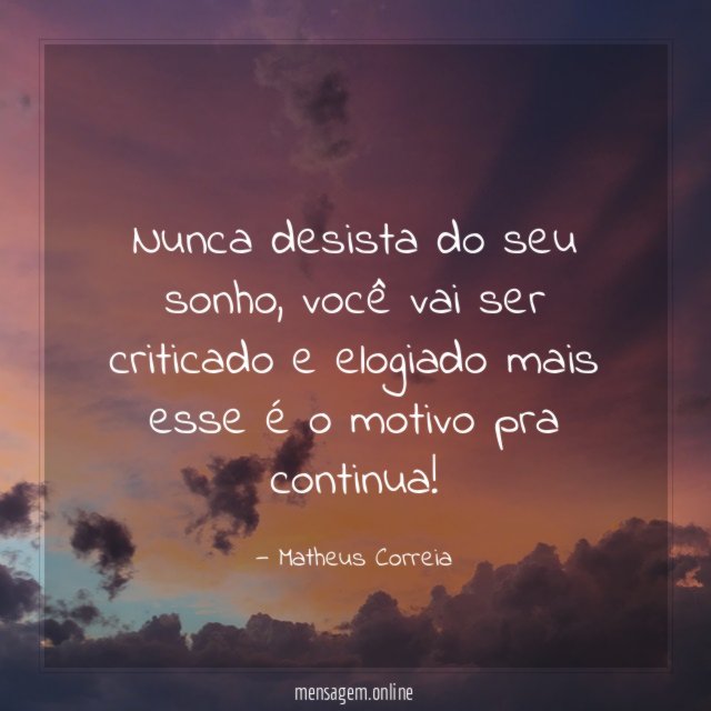 Nunca desista do seu sonho