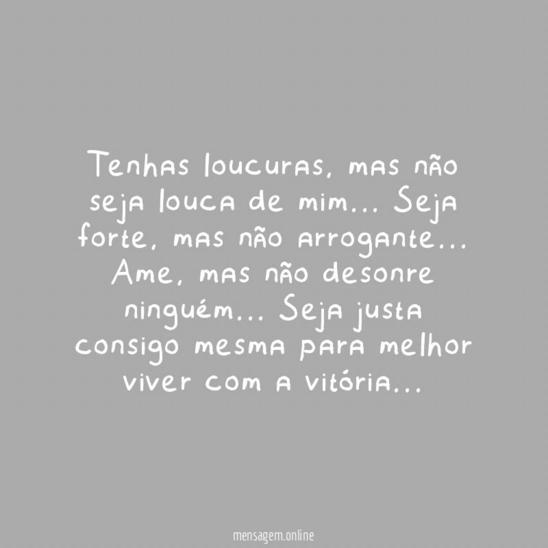 Tenhas loucuras