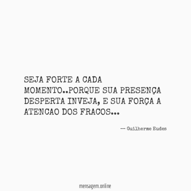 SEJA FORTE A CADA MOMENTO