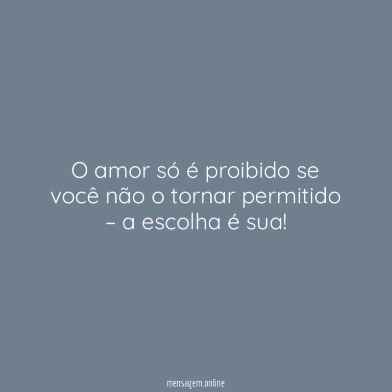 O amor s proibido se voc n o