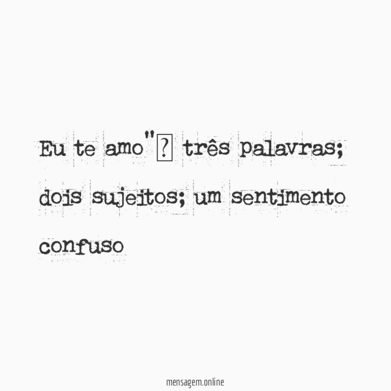 Eu te amo”― três palavras