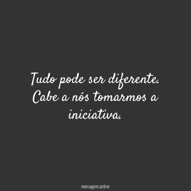 Tudo pode ser diferente