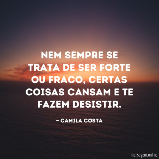 Nem sempre se trata de ser forte ou fraco