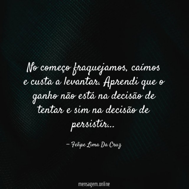 No começo fraquejamos