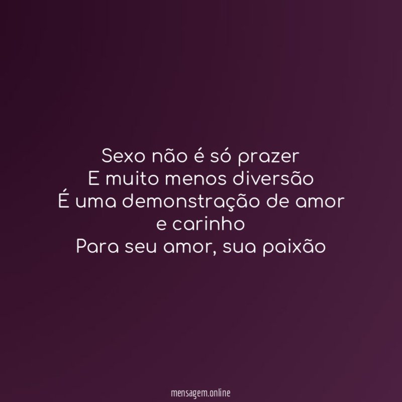 Sexo não é só prazer E muito menos diversão É