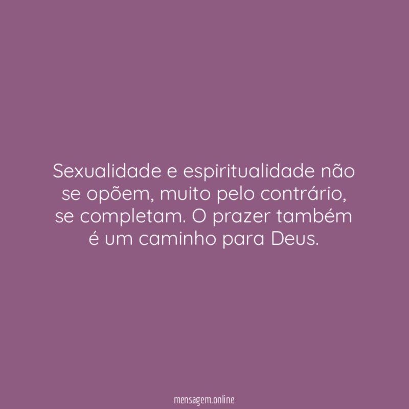 Sexualidade e espiritualidade não se opõem