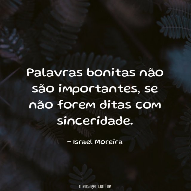 Palavras bonitas não são importantes
