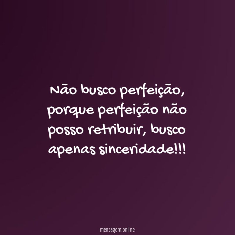 Não busco perfeição
