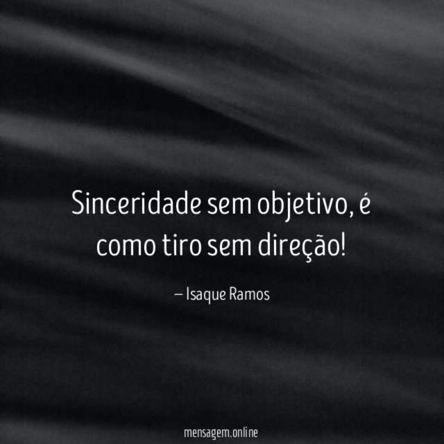 Sinceridade sem objetivo