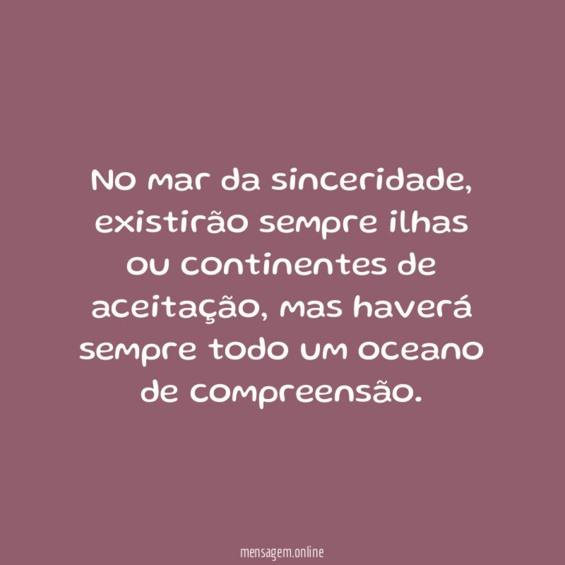 No mar da sinceridade