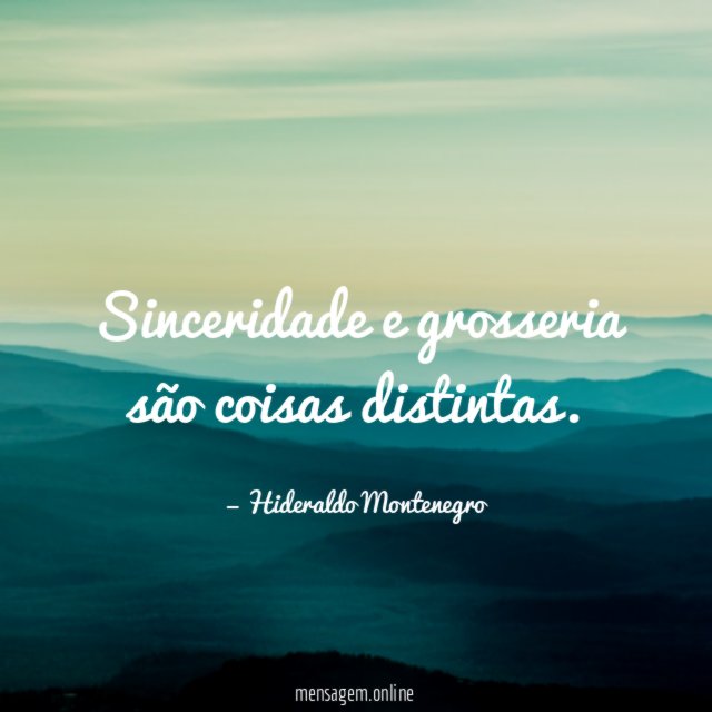 Sinceridade e grosseria são coisas distintas