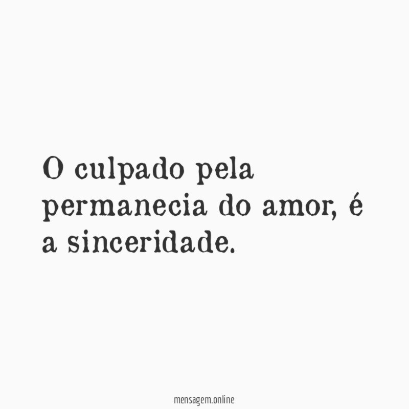 O culpado pela permanecia do amor