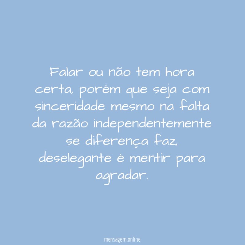 Falar ou não tem hora certa