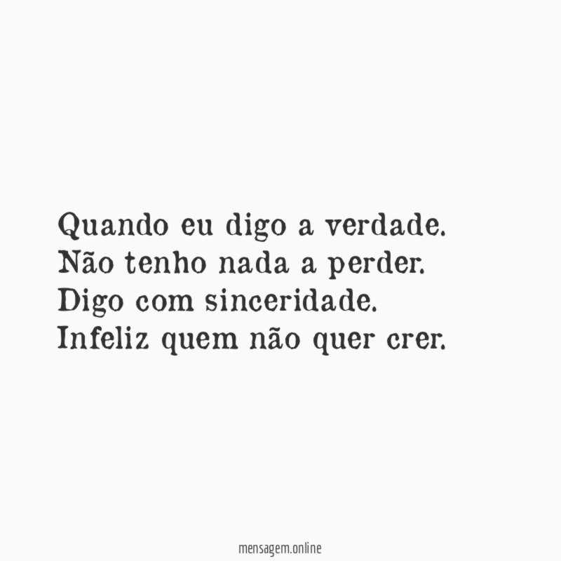 Quando eu digo a verdade