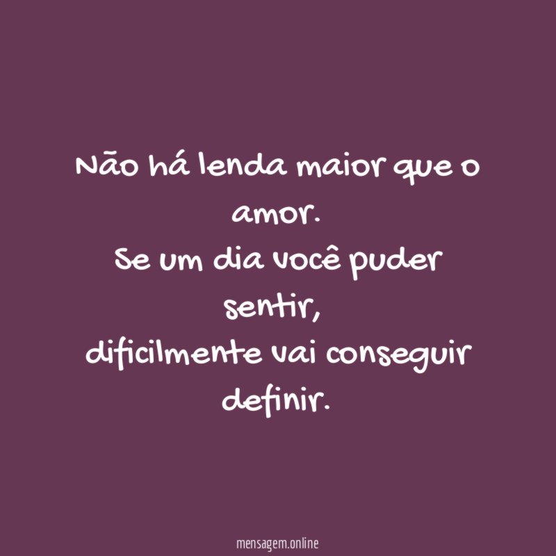 Não há lenda maior que o amor