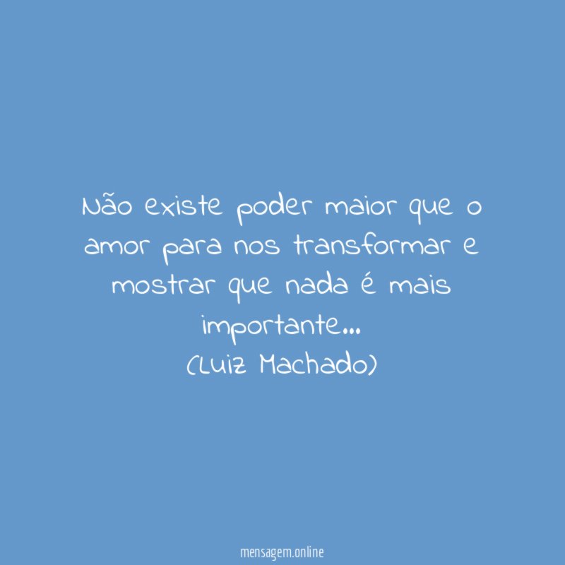Não existe poder maior que o amor para