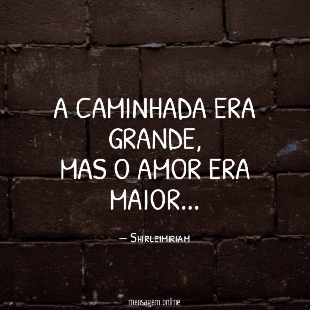 A caminhada era grande