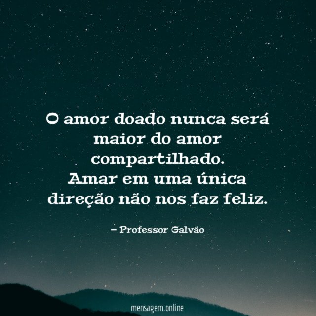 O amor doado nunca será maior do amor compartilhado