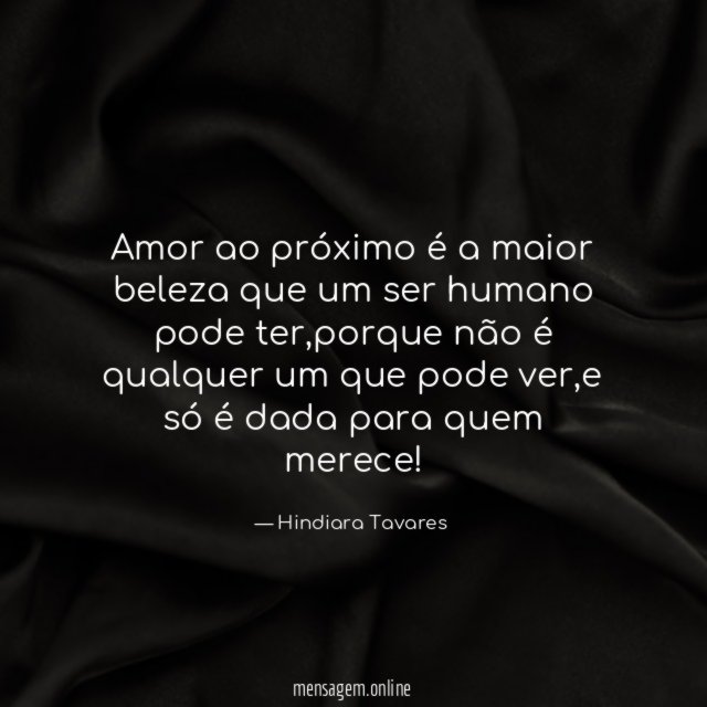 Amor ao próximo é a maior beleza que