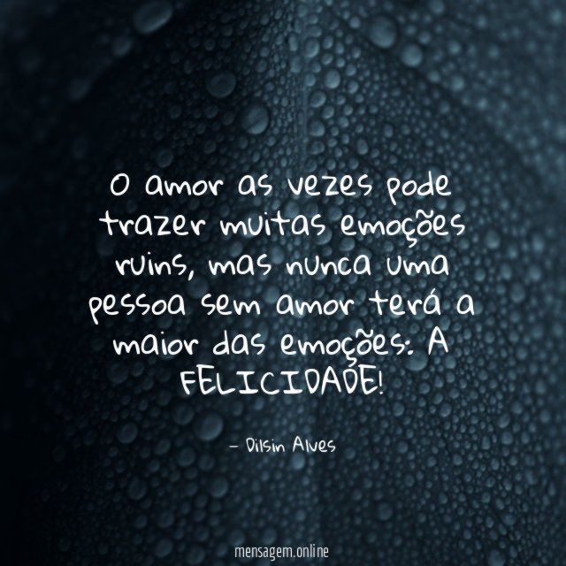 O amor as vezes pode trazer muitas emoções ruins