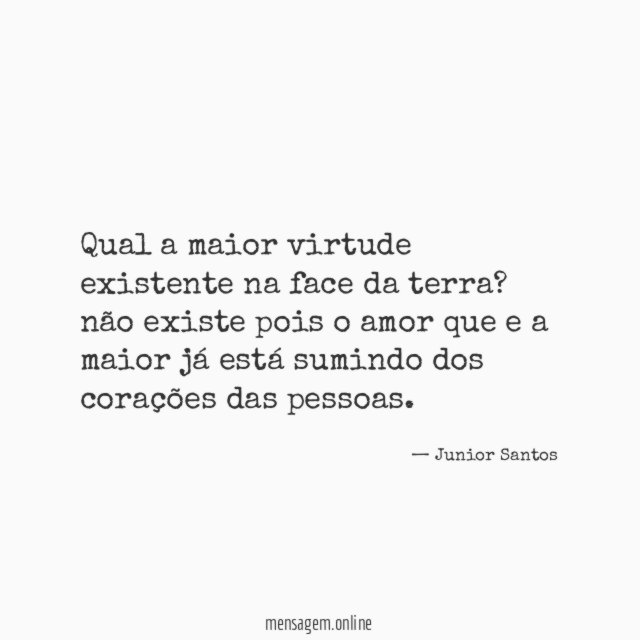 Qual a maior virtude existente na face da terra
