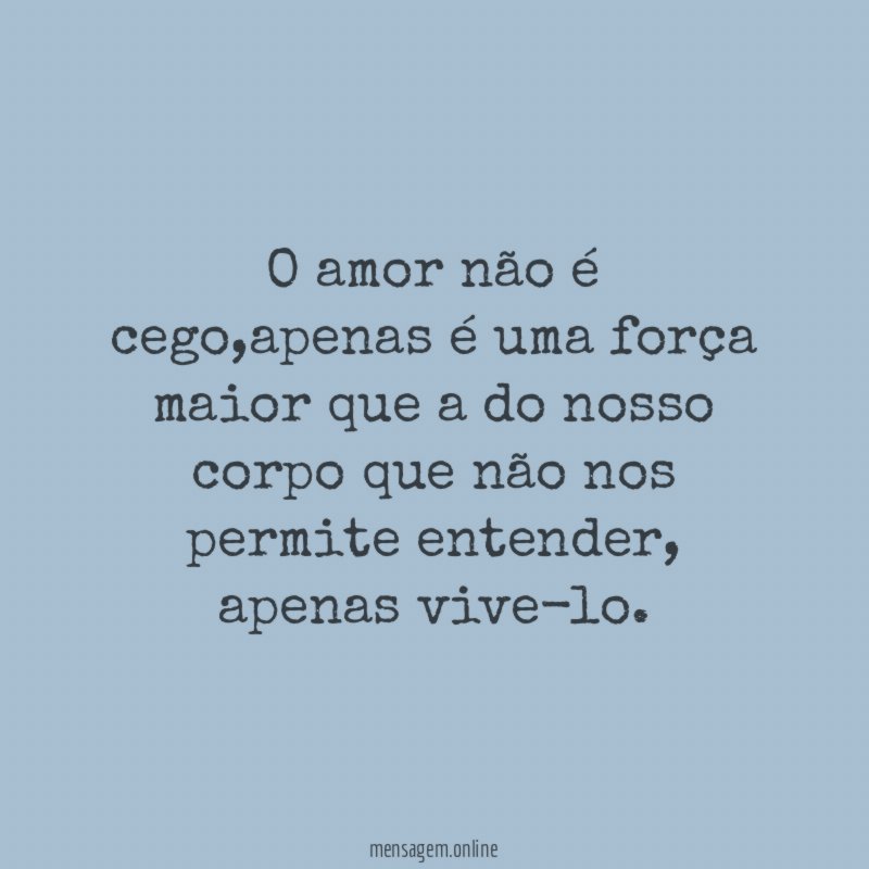 O amor não é cego