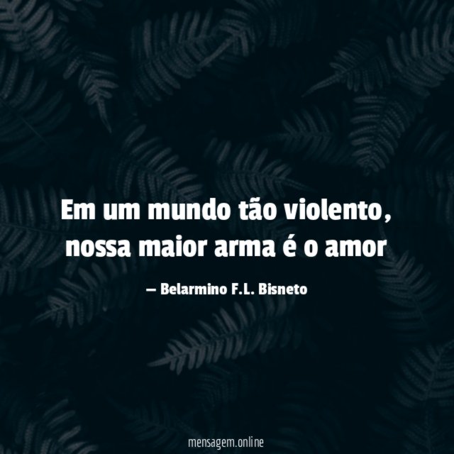 Em um mundo tão violento