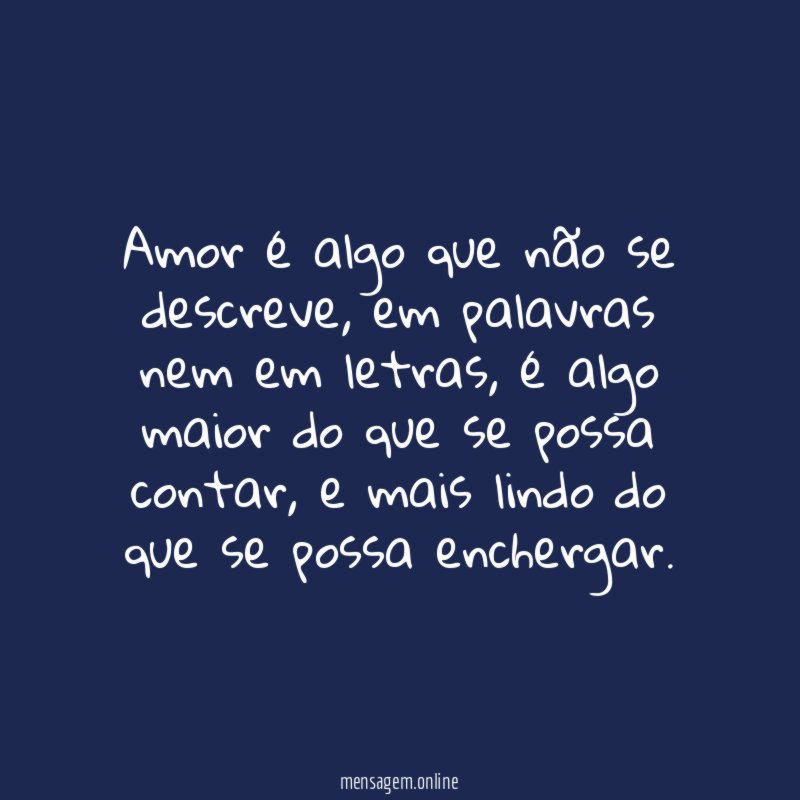 Amor é algo que não se descreve