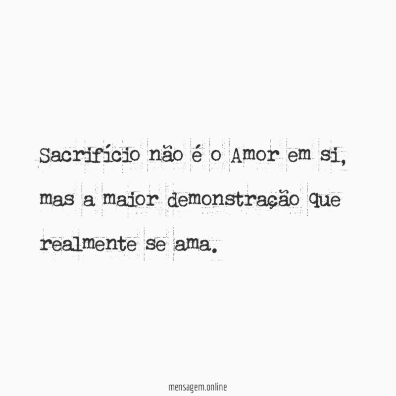 Sacrifício não é o Amor em si