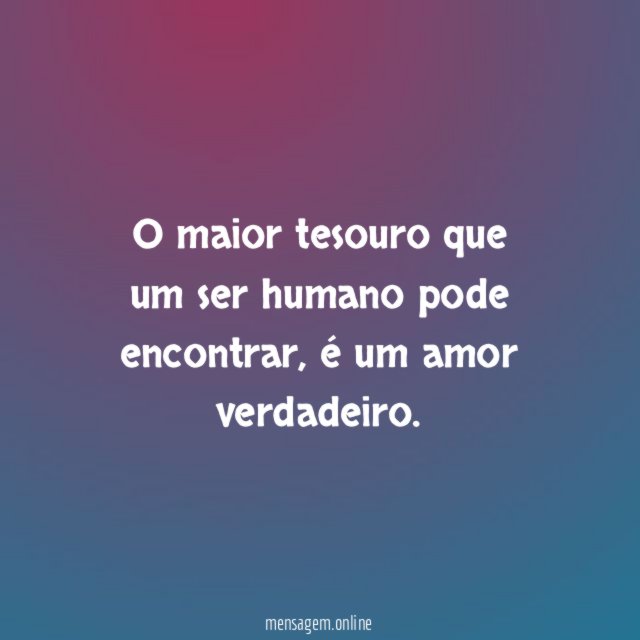 O maior tesouro que um ser humano pode encontrar