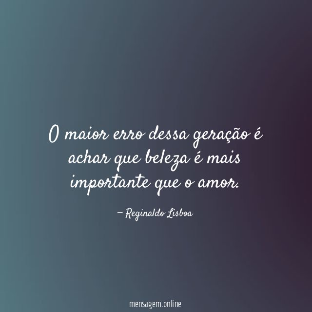 O maior erro dessa geração é achar que